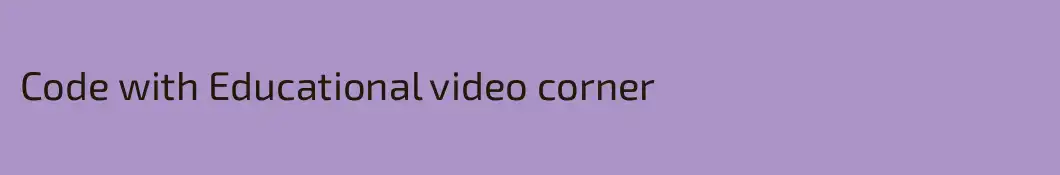 Code with Educational video corner